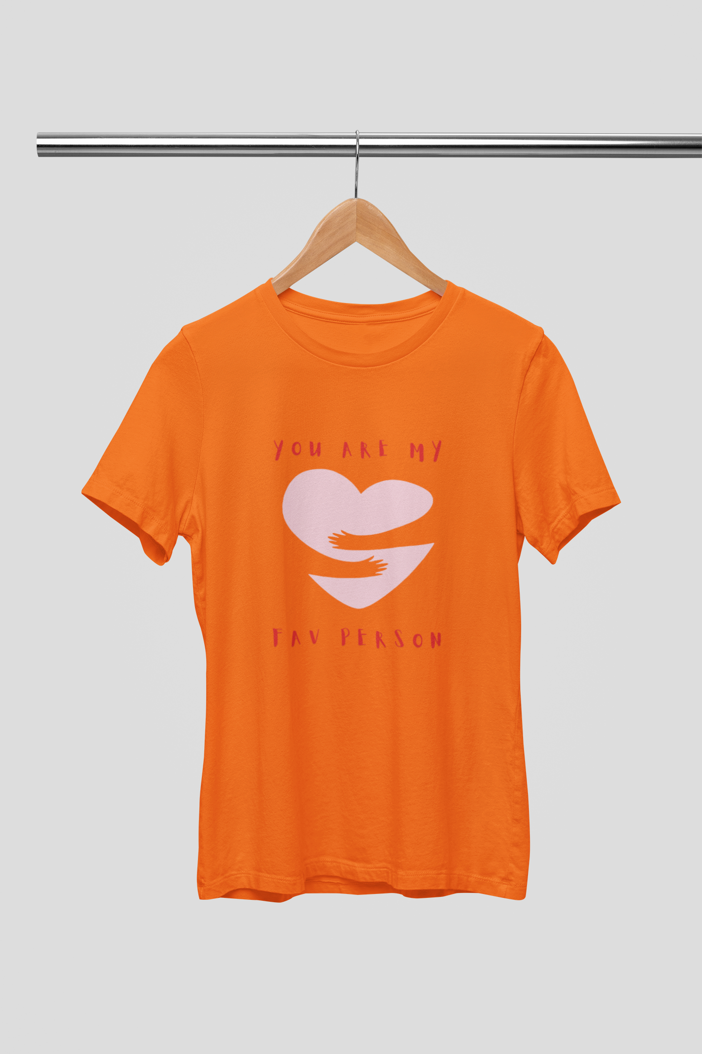 you are my fav person regular fit t-shirt